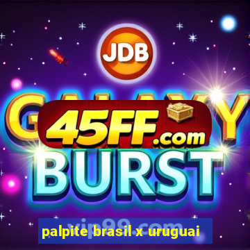 palpite brasil x uruguai